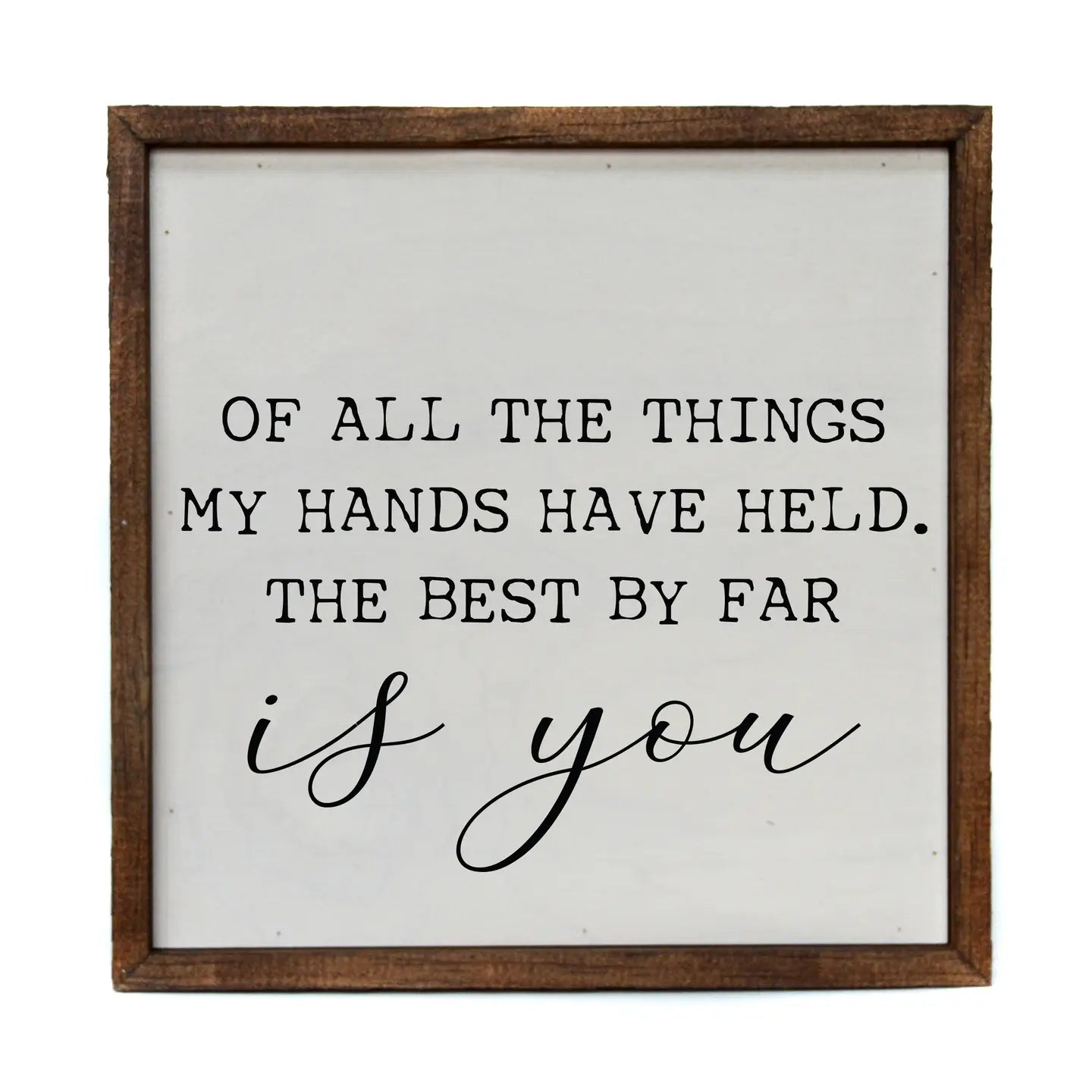 All the Things My Hands Have Held Sign